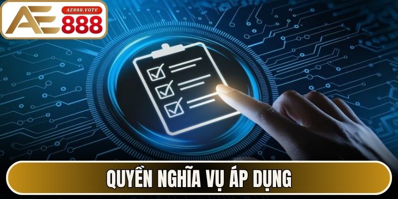 Quyền nghĩa vụ áp dụng điều khoản và điều kiện 