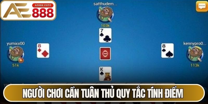 Người chơi cần tuân thủ quy tắc tính điểm