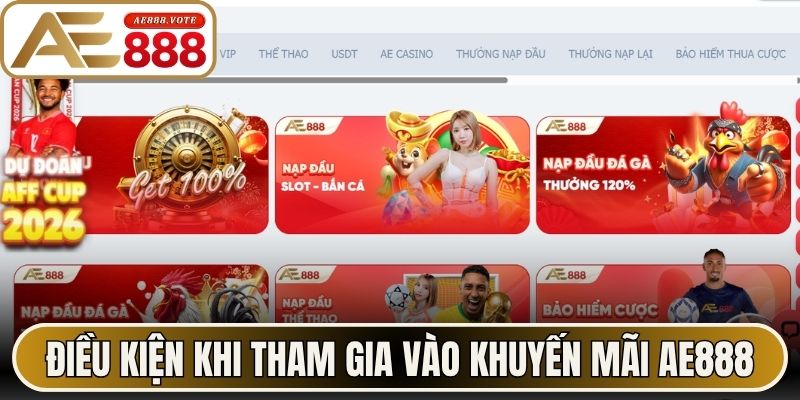 Điều kiện và quy định khi tham gia vào khuyến mãi AE888