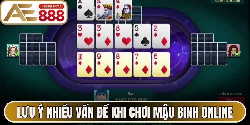 Lưu ý nhiều vấn đề khi chơi mậu binh online