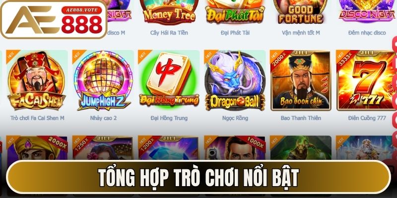 Tổng hợp trò chơi nổi bật đang được yêu thích 